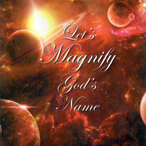 Let's Magnify God's Name