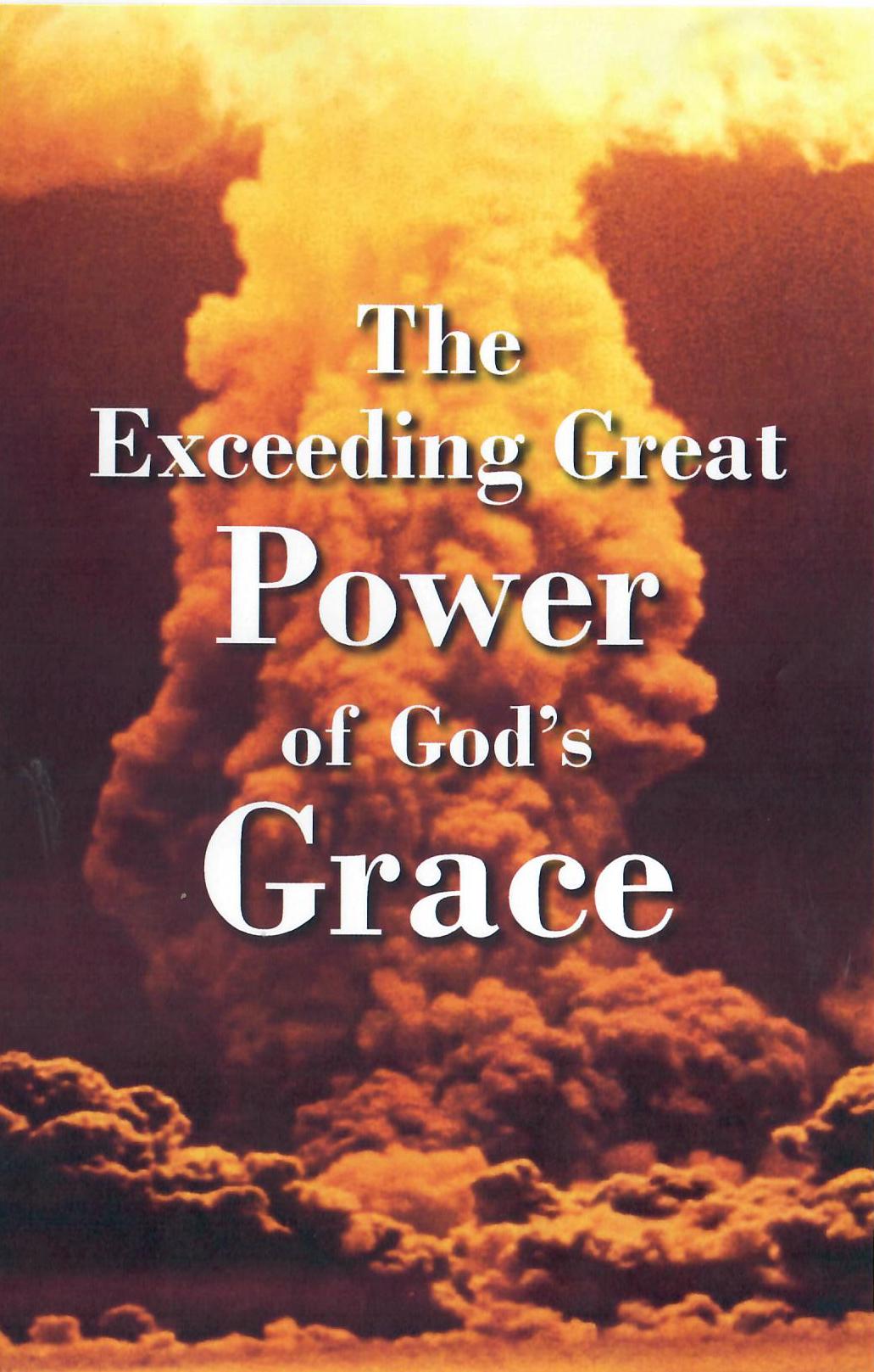 The Exceeding Great Power of God’s Grace